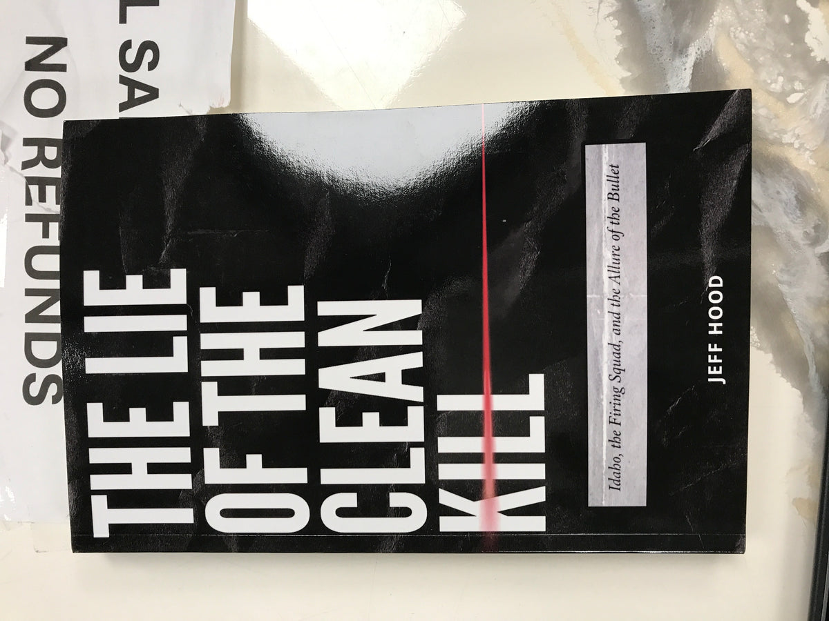 The Lie OF The Clean Kill