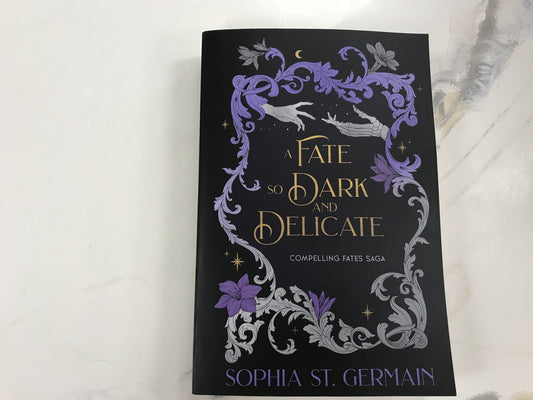 A Fate So Dark And Delicate