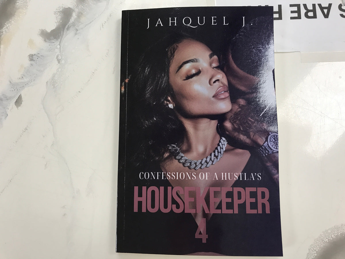 Confessions Of A Hustla’s Housekeeper
