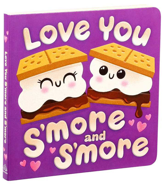 Love You S'more and S'more by Dienesa Le