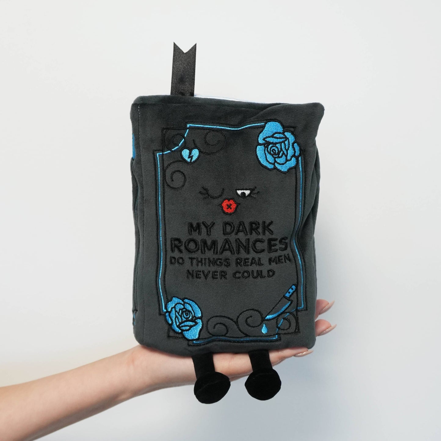 "My Dark Romances Do Things Real Men Never Could" Book Plush